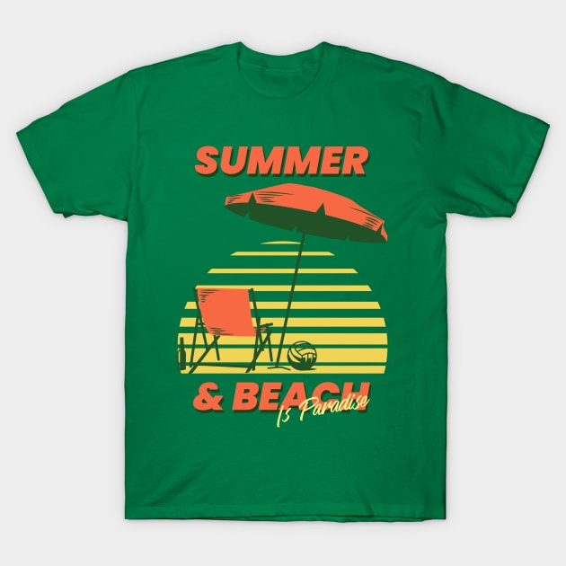 Summer And Beach Is Paradise Design T-Shirt by ArtPace